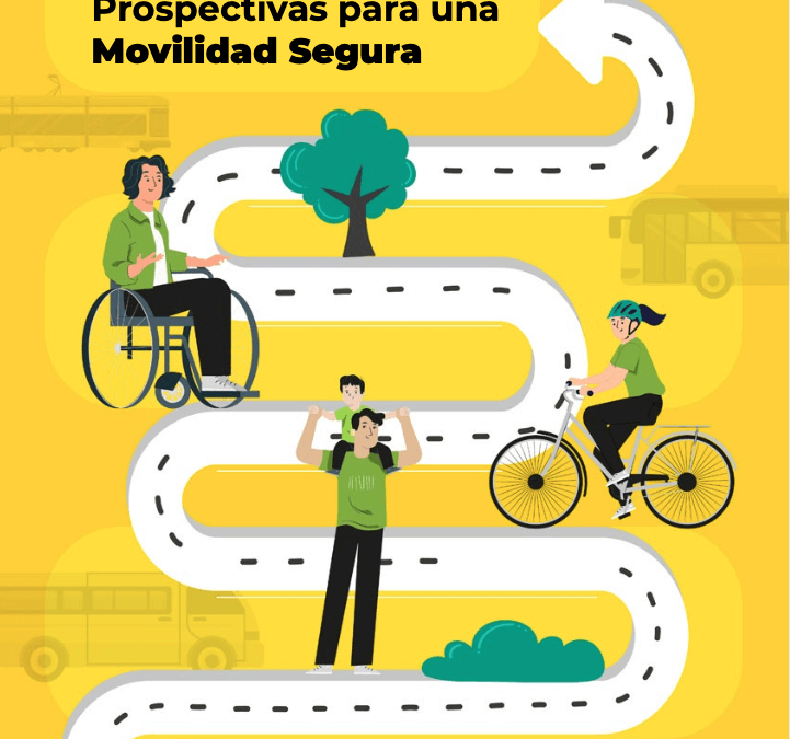 Retos, Avances y Prospectivas para una Movilidad Segura